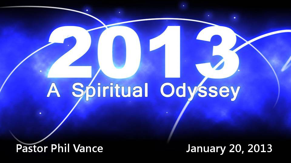 2013, A Spiritual Odyssey - Part 2 - Living Faith Fellowship